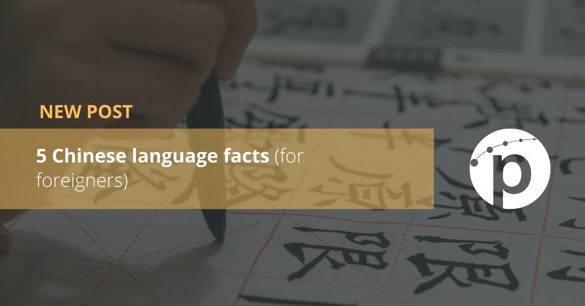 Chinese Language Facts Pangeanic Chinese Language Facts Pangeanic